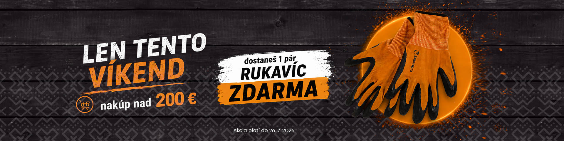 Len tento vikend nakup nad 200€ a dostanes rukavice zdarma